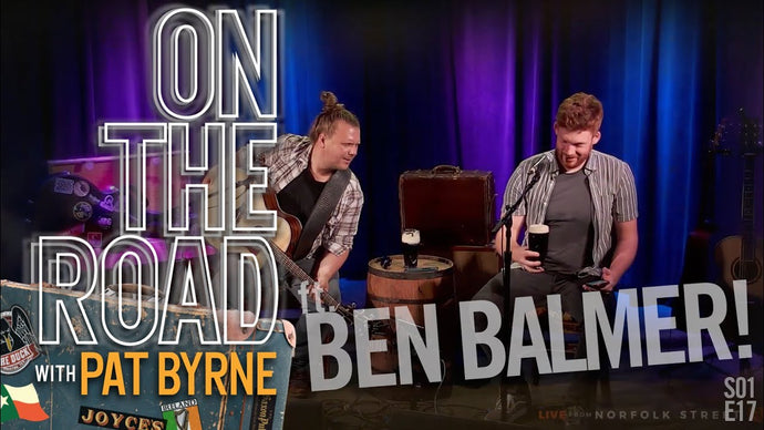 On the Road with Pat Byrne | Episode 17 ft. Ben Balmer