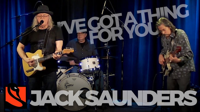 I've Got A Thing For You | Jack Saunders