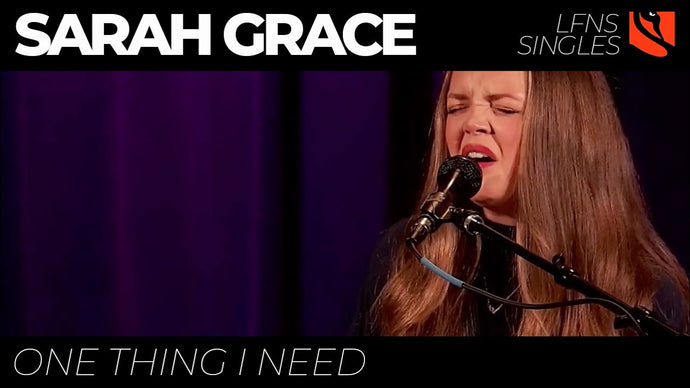 One Thing I Need | Sarah Grace