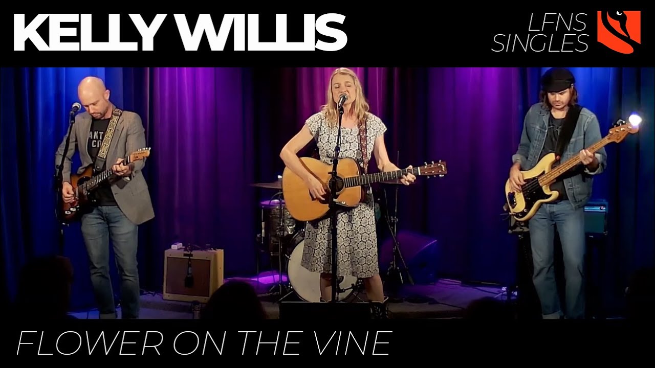 Flower on the Vine | Kelly Willis