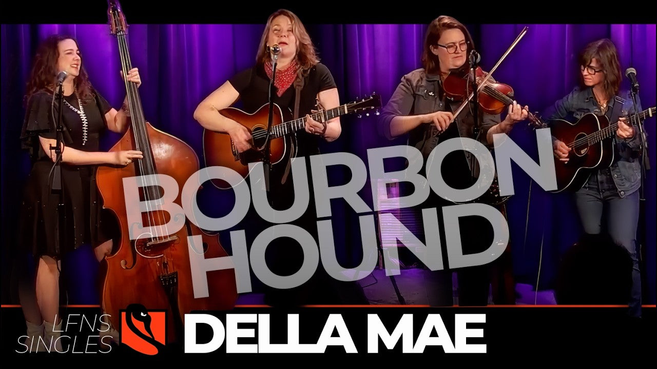 Bourbon Hound | Della Mae