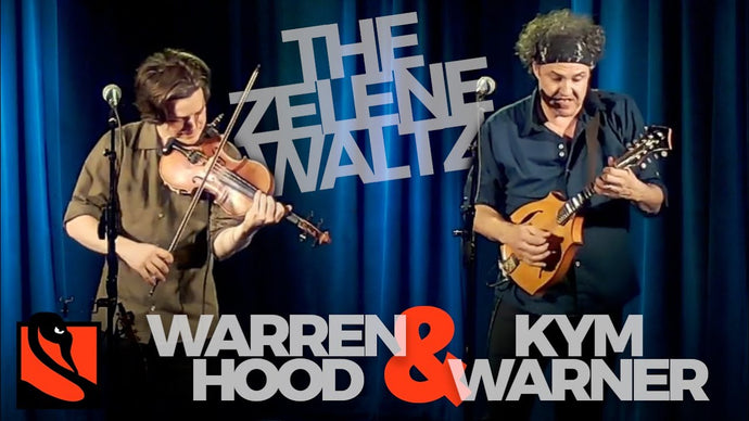 The Zelene Waltz | Warren Hood and Kym Warner