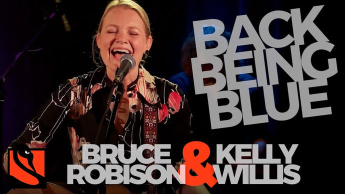 Back Being Blue | Kelly Willis and Bruce Robison