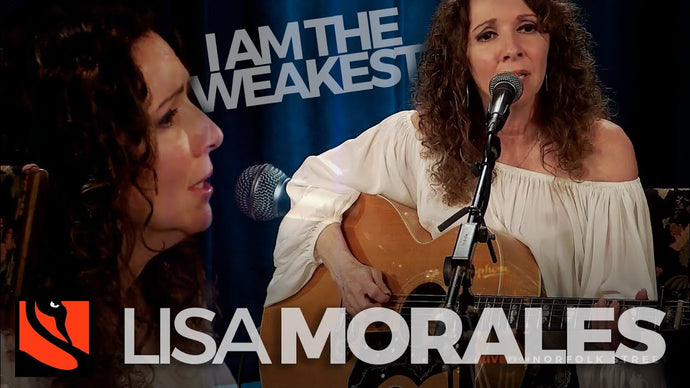 I am the Weakest | Lisa Morales