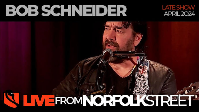 Bob Schneider | April 18, 2024 | Late Show
