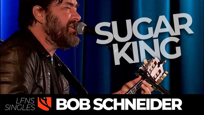 Sugar King | Bob Schneider