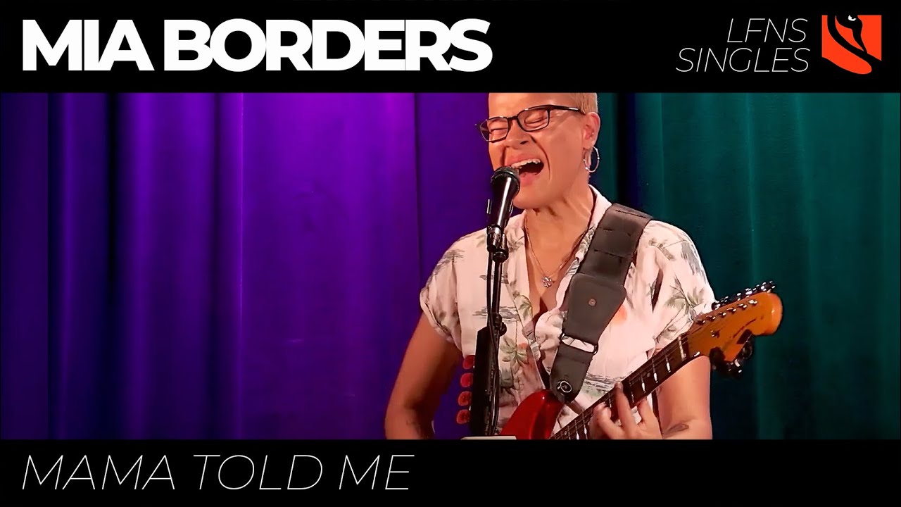 Mama Told Me | Mia Borders