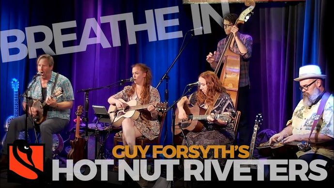 Breathe In | Guy Forsyth's Hot Nut Riveters