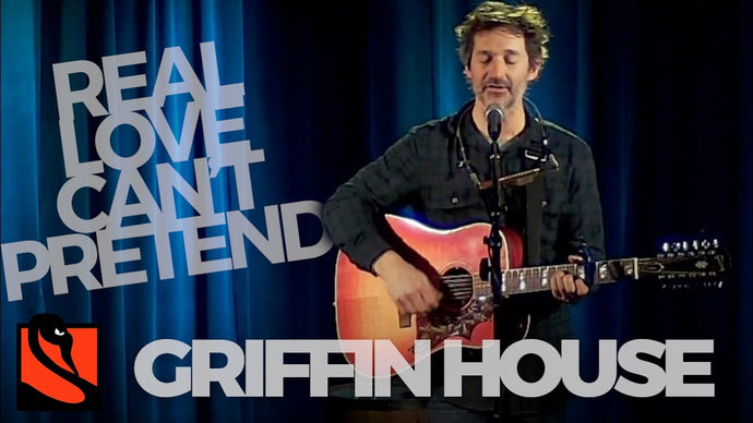 Real Love Can't Pretend | Griffin House