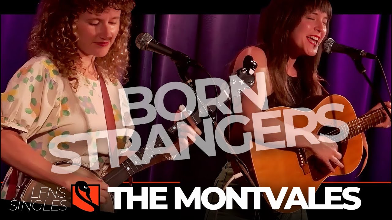 Born Strangers | The Montvales