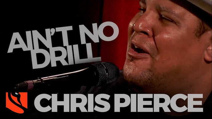 Ain't No Drill | Chris Pierce