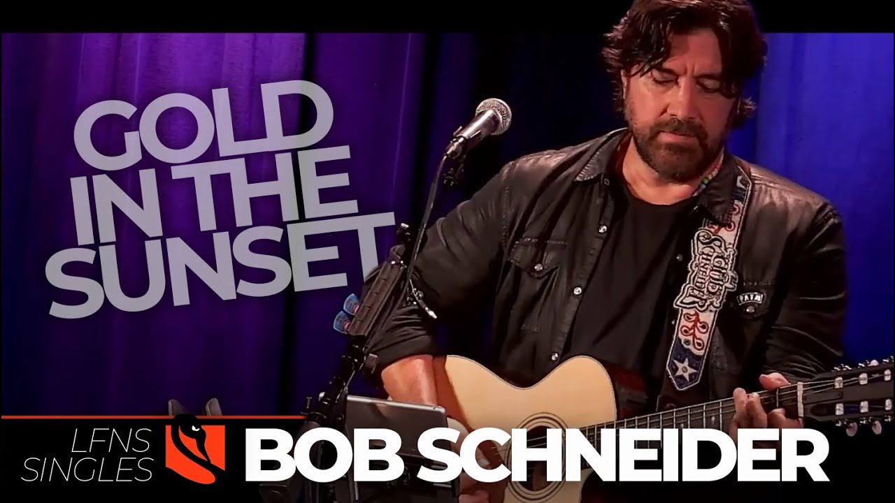 Gold in the Sunset | Bob Schneider