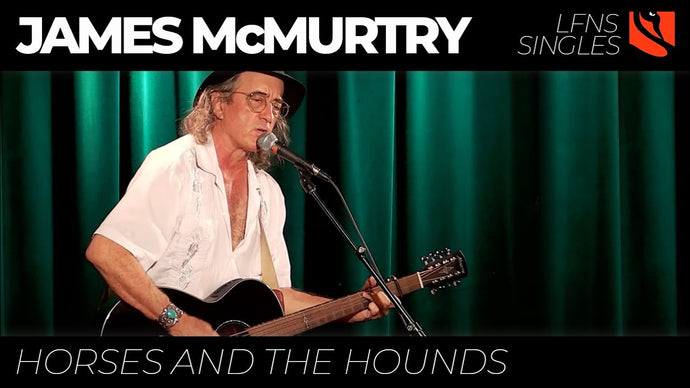 Horses and the Hounds | James McMurtry