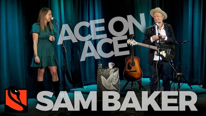 Ace on Ace | Sam Baker