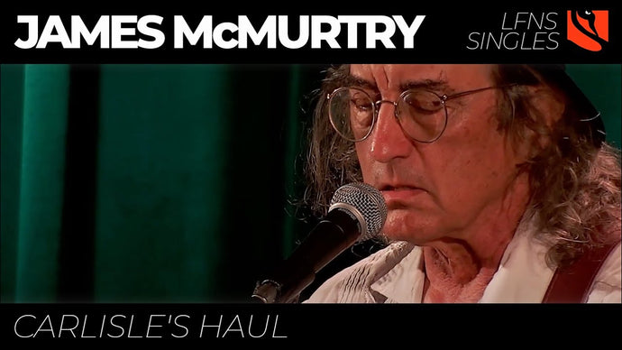 Carlisle's Haul | James McMurtry