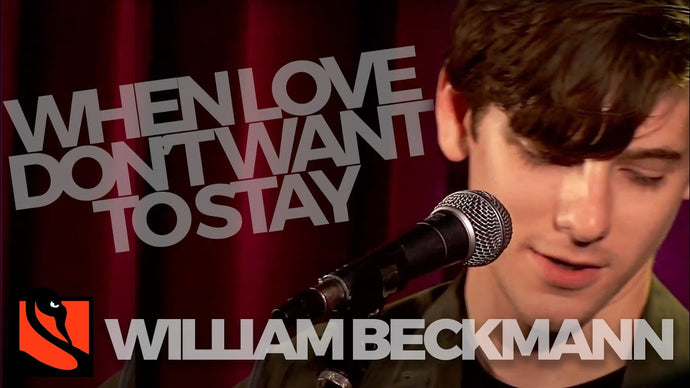 When Love Don't Want to Stay | William Beckmann