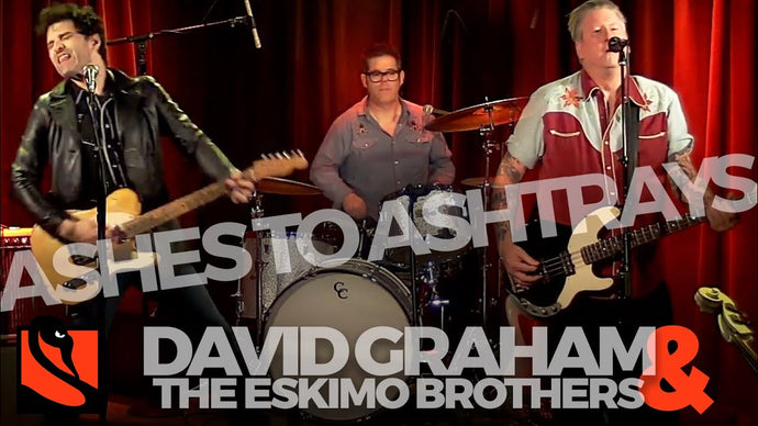 Ashes to Ashtrays | David Graham and the Eskimo Brothers
