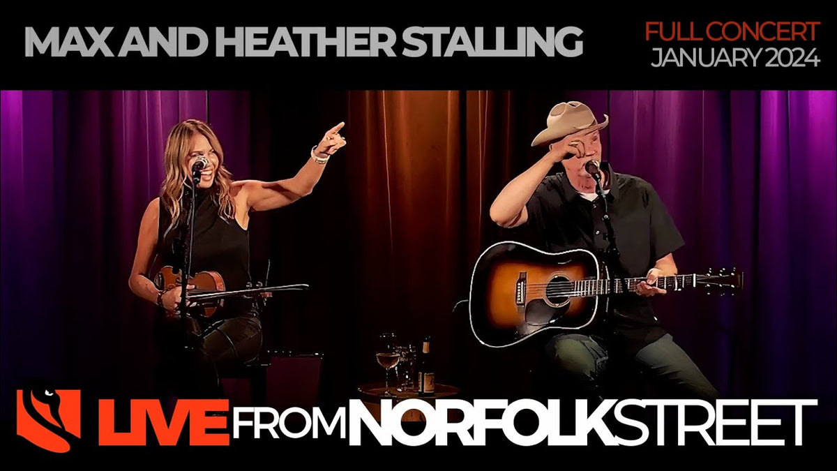 Max and Heather Stalling | February 1, 2024 – Live from Norfolk Street