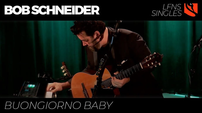 Buongiorno Baby | Bob Schneider
