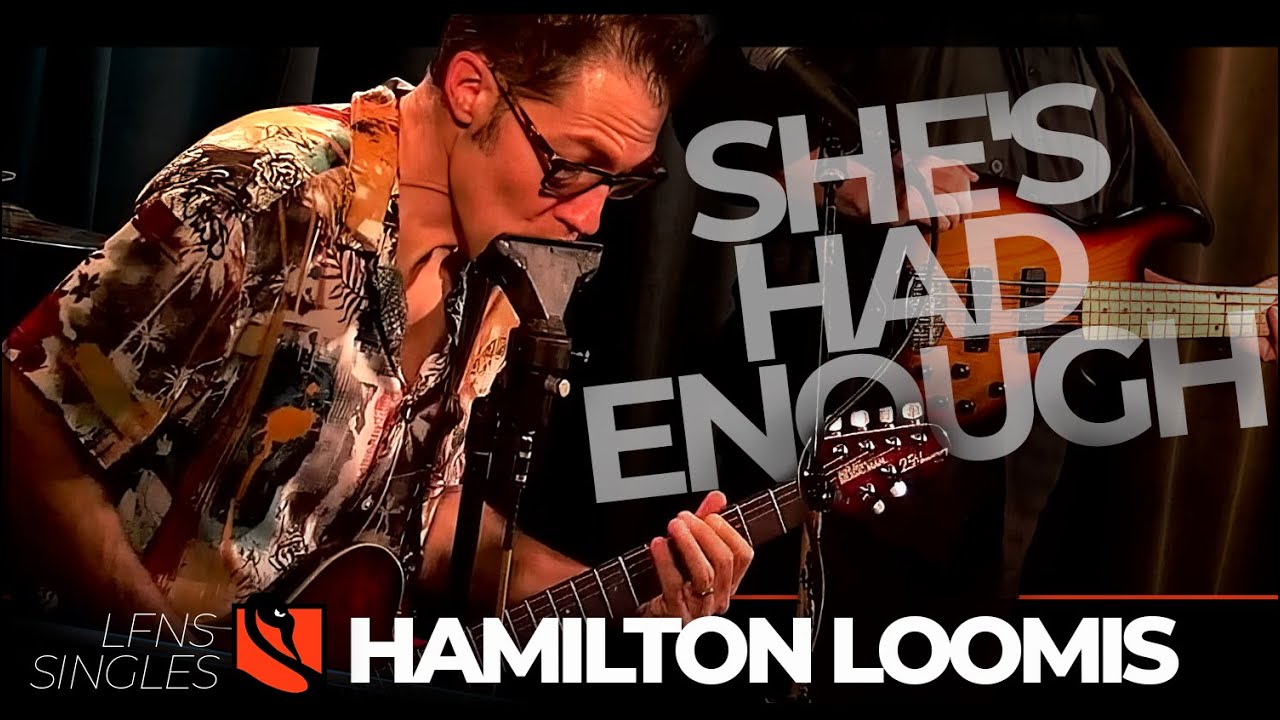She's Had Enough | Hamilton Loomis