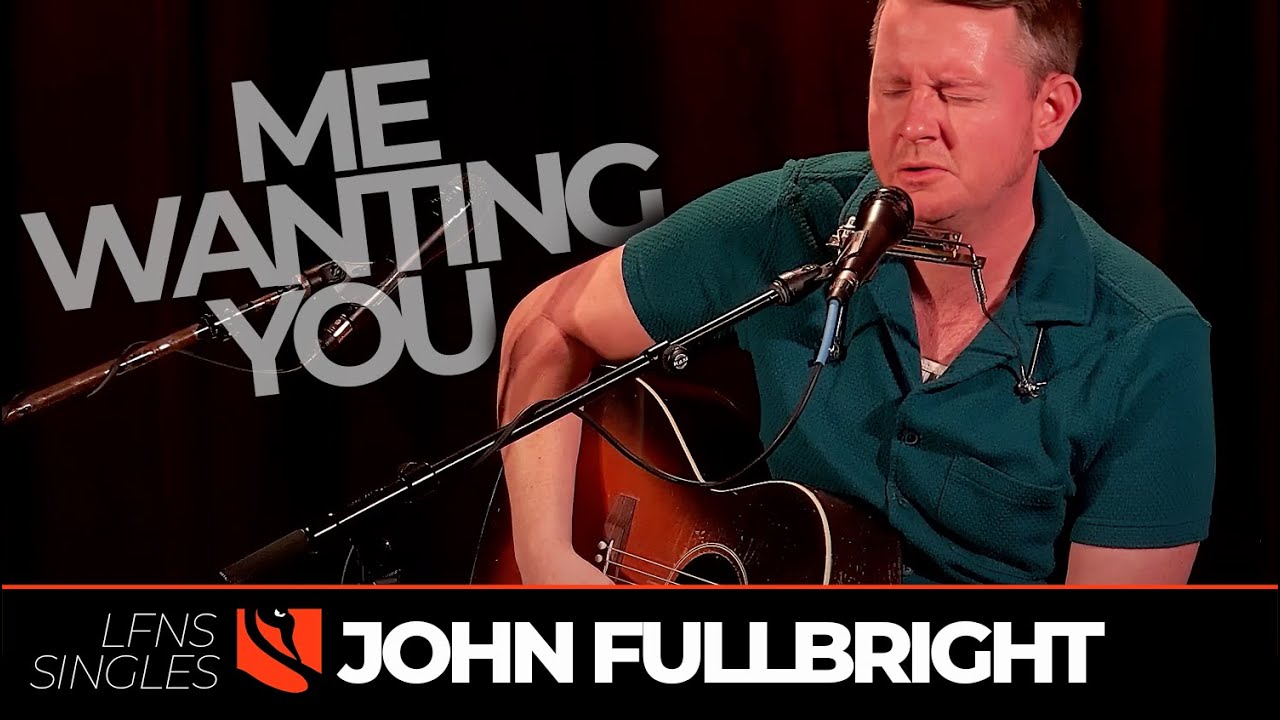 Me Wanting You | John Fullbright