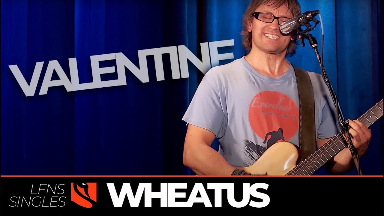 Valentine | Wheatus