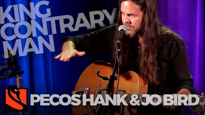 King Contrary Man | Pecos Hank