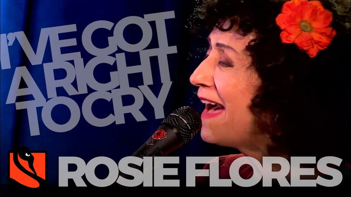 I've Got A Right to Cry | Rosie Flores