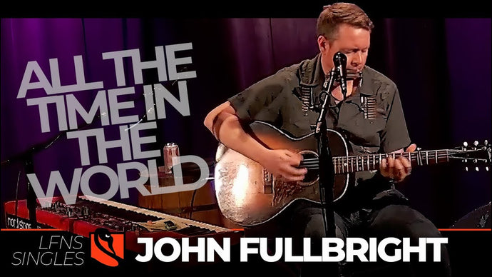 All the Time in the World | John Fullbright