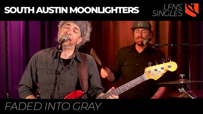 Faded into Gray | South Austin Moonlighters