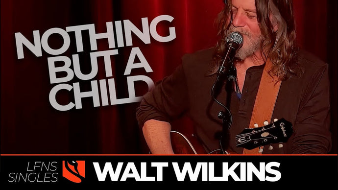 Nothing But a Child | Walt Wilkins