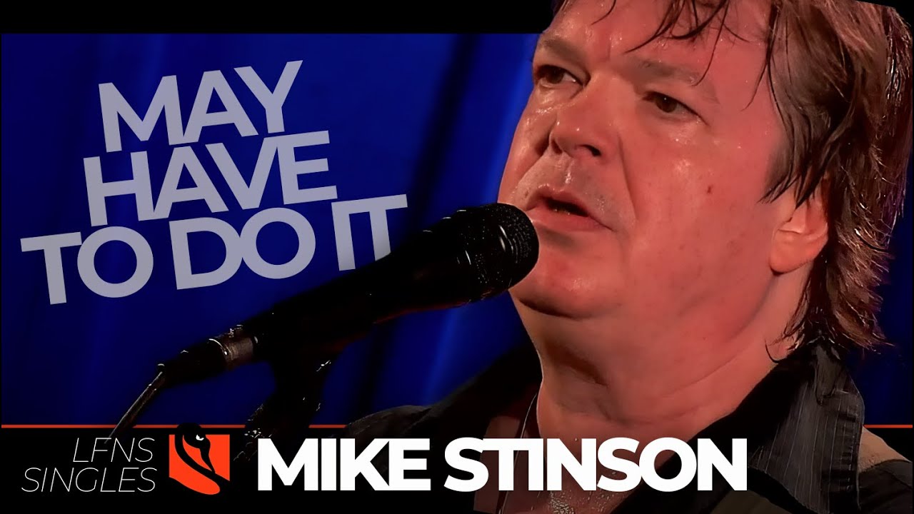 May Have to Do It | Mike Stinson