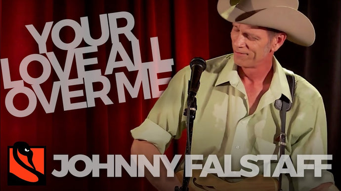 Your Love All Over Me | Johnny Falstaff