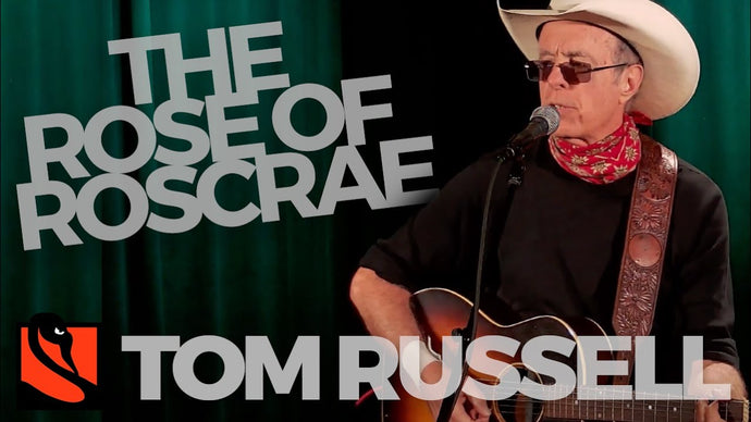 The Rose of Roscrae | Tom Russell