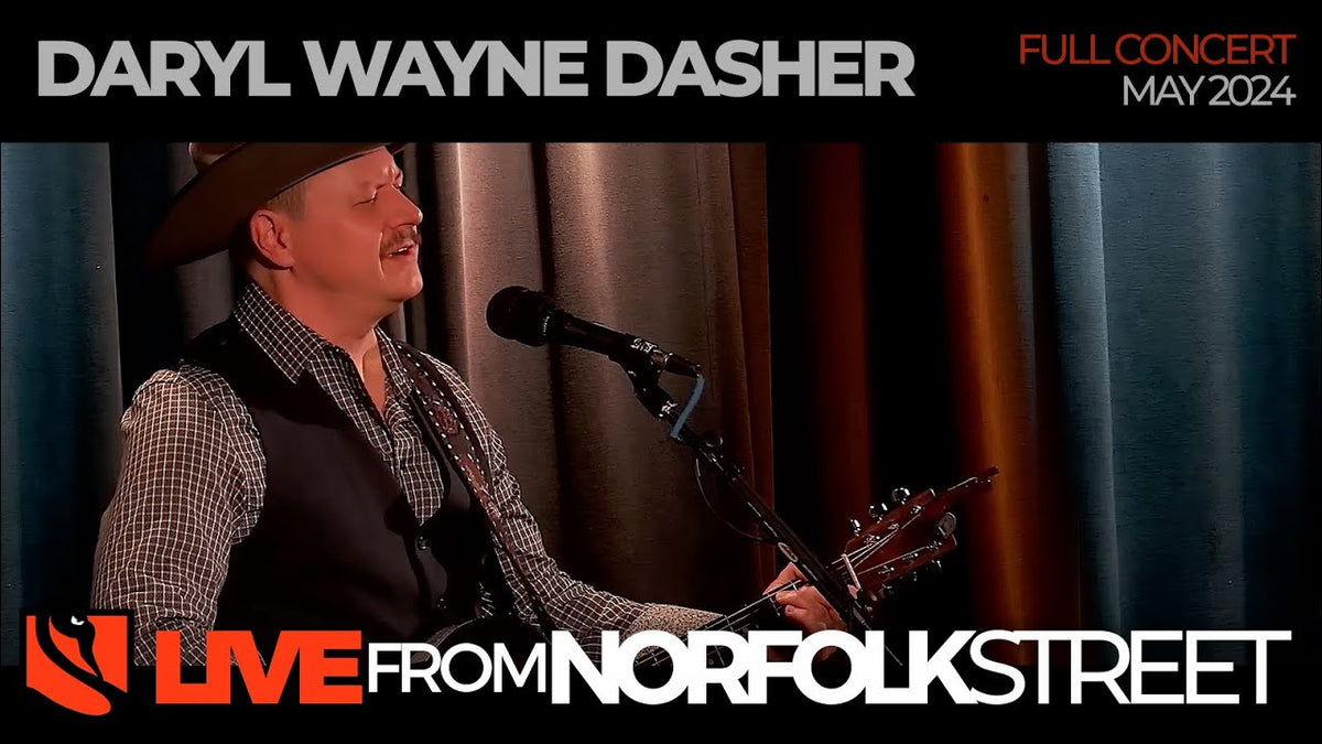 Daryl Wayne Dasher | May 30, 2024 – Live from Norfolk Street