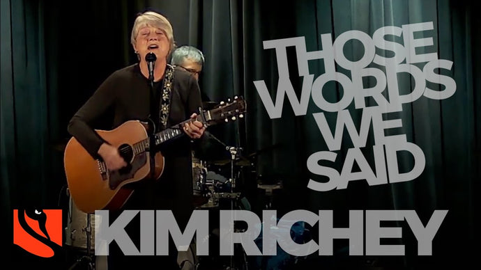 Those Words We Said | Kim Richey