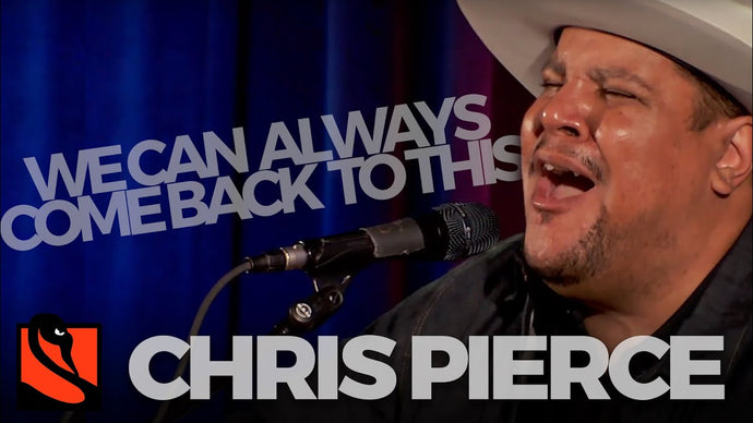 We Can Always Come Back To This | Chris Pierce