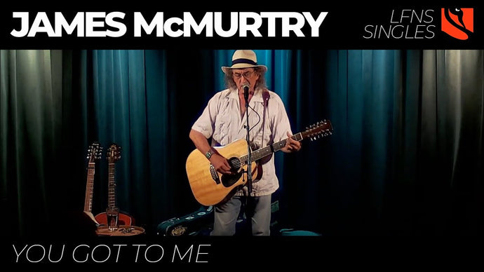 You Got to Me | James McMurtry