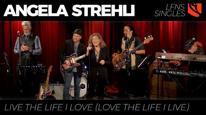 Live the Life I Love (Love the Life I Live) | Angela Strehli