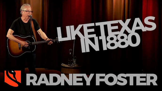 Like Texas in 1880 | Radney Foster
