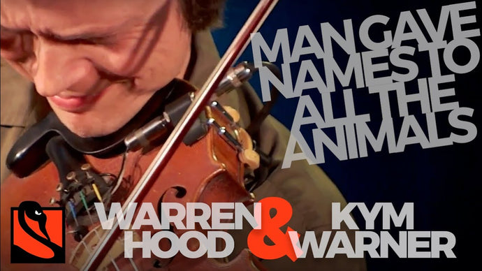 Man Gave Names to All the Animals | Kym Warner and Warren Hood