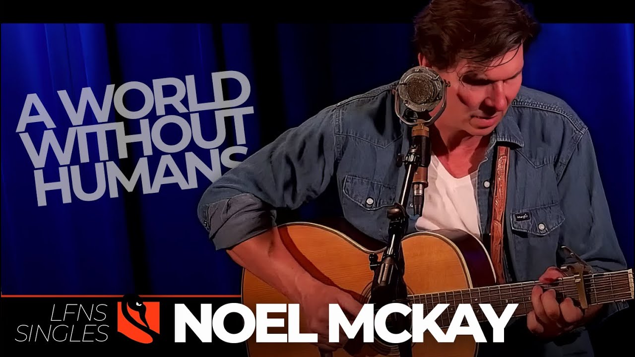 A World Without Humans | Noel McKay