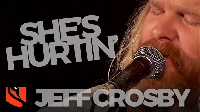 She's Hurtin' | Jeff Crosby