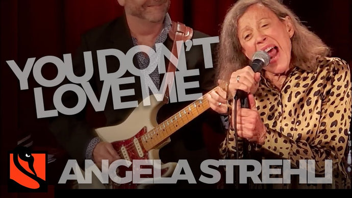 You Don't Love Me  | Angela Strehli