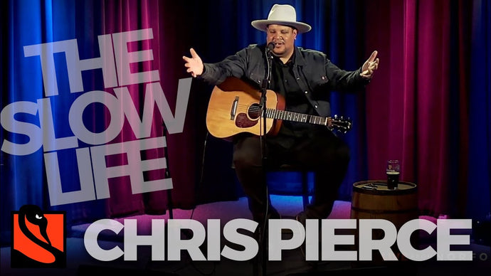 The Slow Life | Chris Pierce