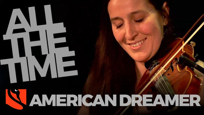 All the Time | American Dreamer