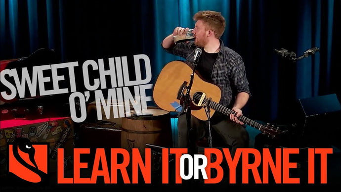 Sweet Child O' Mine | Learn It or Byrne It