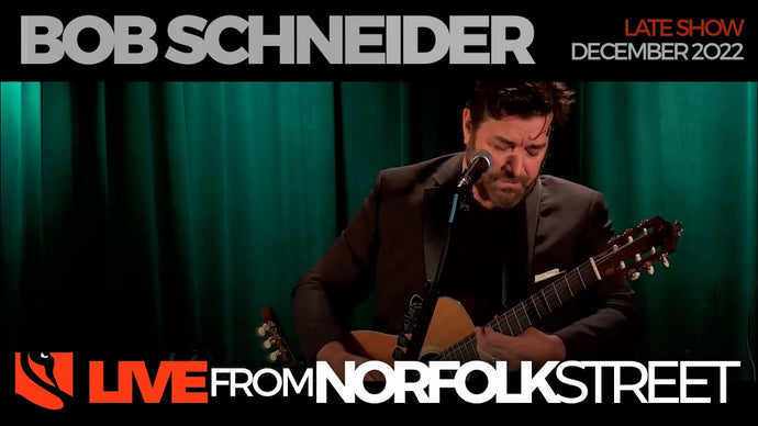 Bob Schneider | December 29, 2022 | Late Show
