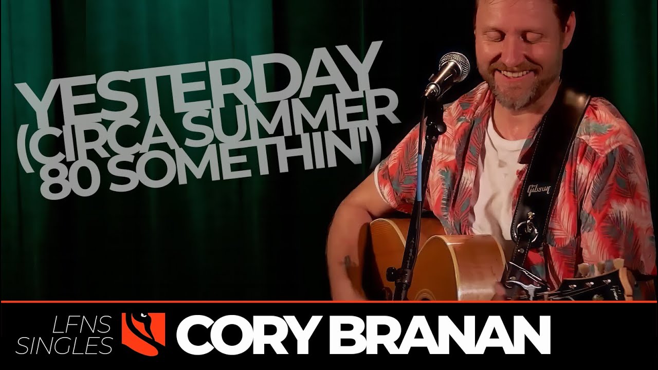 Yesterday (circa Summer 80 somethin') | Cory Branan