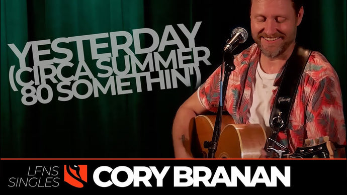 Yesterday (circa Summer 80 somethin') | Cory Branan